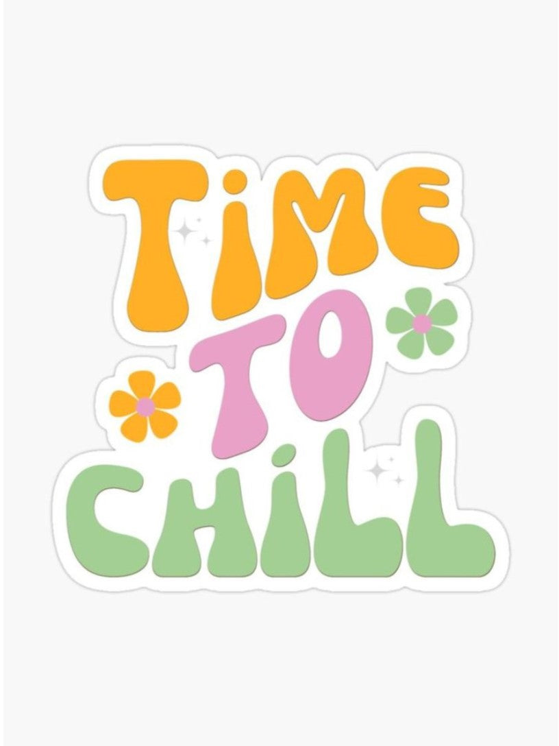 Time To Chill Sticker