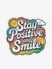 Stay positive
