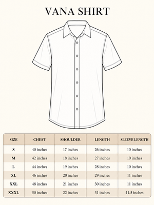 Vana Shirt size chart: S 40, M 42, L 44, XL 46, XXL 48, XXXL 50 inch chest with shoulder, length and sleeve in inches.